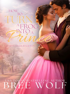 cover image of How to Turn a Frog into a Prince